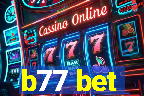 b77 bet